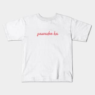 sawadee ka - Thai red - Flag color Kids T-Shirt